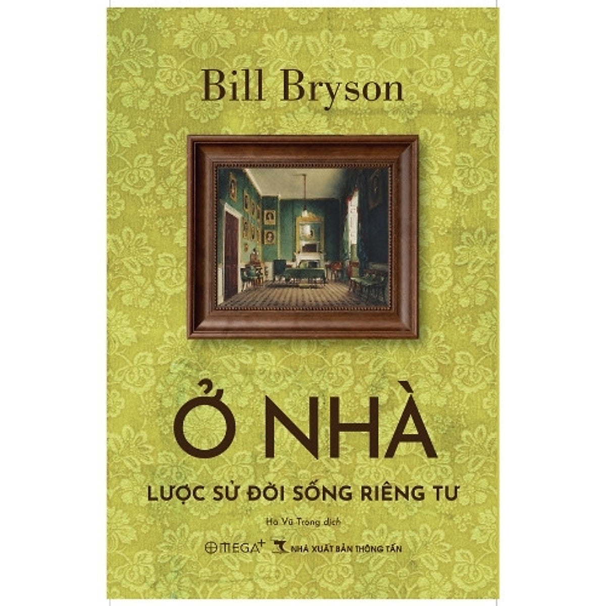 Sách Ở Nhà – Lược Sử Đời Sống Riêng Tư