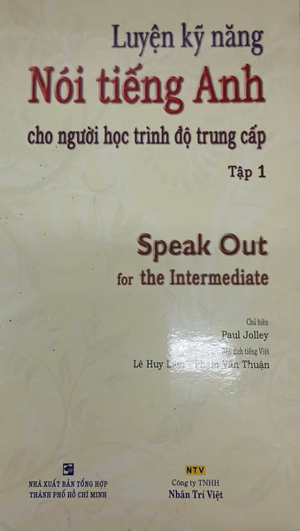 Sách - Luyện Kỹ Năng Nói Tiếng Anh Cho Người Học Trình Độ Trung Cấp Tập 1