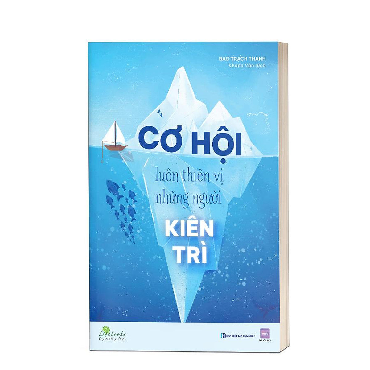 Sách Cơ Hội Luôn Thiên Vị Người Kiên Trì - Bizbooks