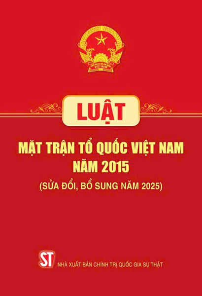 Luật Mặt Trận Tổ Quốc Việt Nam Năm 2015 ( Sửa Đổi, Bổ Sung Năm 2025)