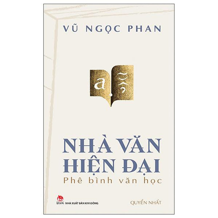 Sách - Nhà Văn Hiện Đại - Phê Bình Văn Học - Quyển Nhất