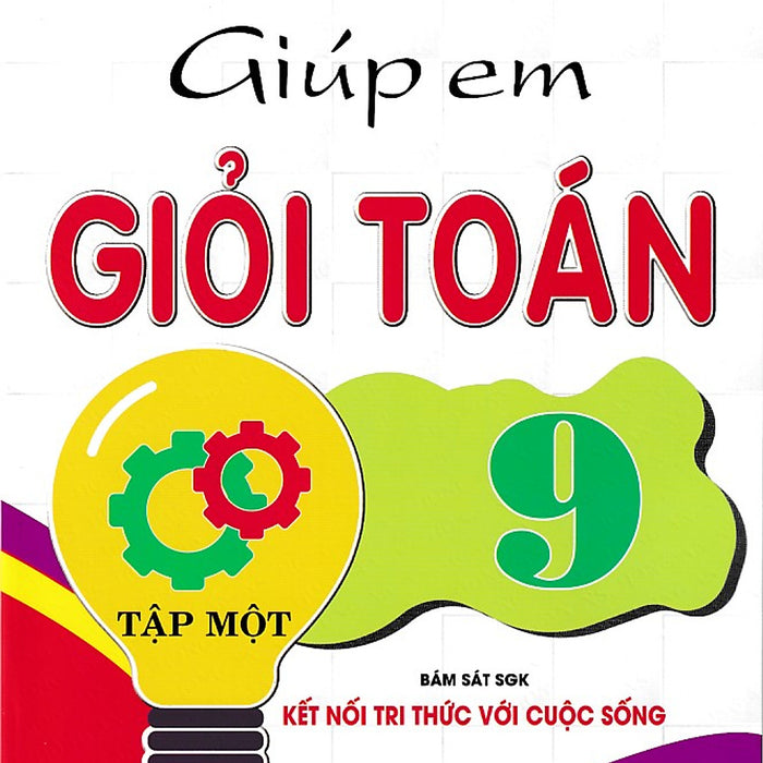 Giúp Em Giỏi Toán 9 - Kết Nối Tri Thức Với Cuộc Sống - Tập 1