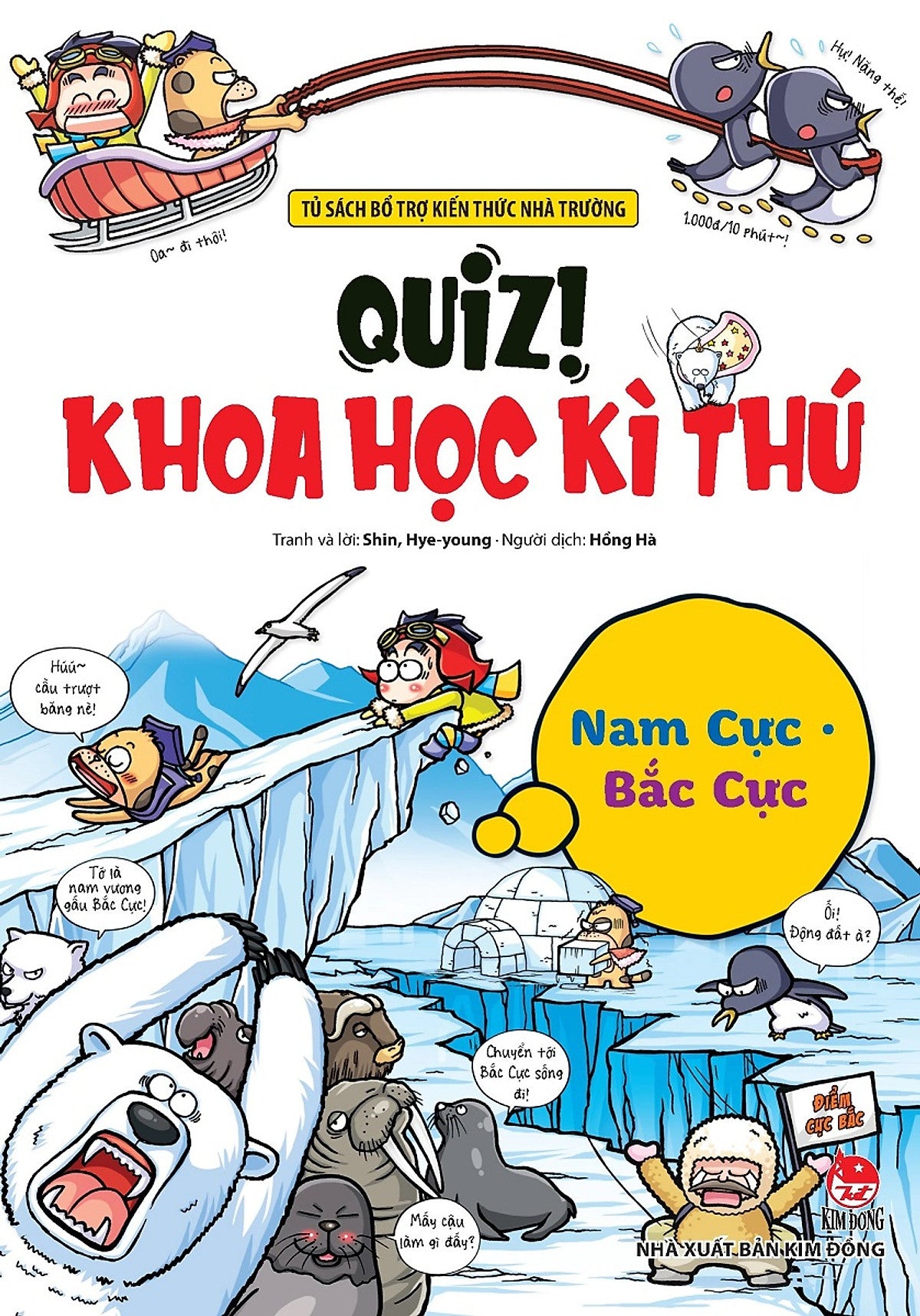 Quiz! Khoa Học Kì Thú - Nam Cực Bắc Cực (Tái Bản)