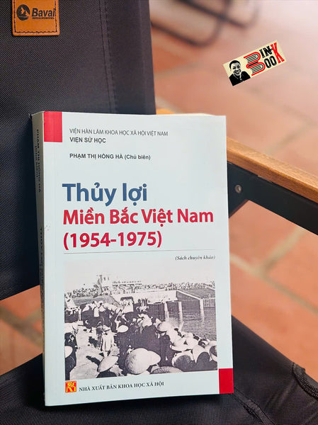 Thủy Lợi Miền Bắc Việt Nam (1954-1975)  - Phạm Thị Hồng Hà (Chủ Biên) - Nxb Khxh