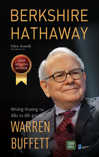 Berkshire Hathaway: Những Thương Vụ Đầu Tư Đắt Giá Từ Warren Buffett