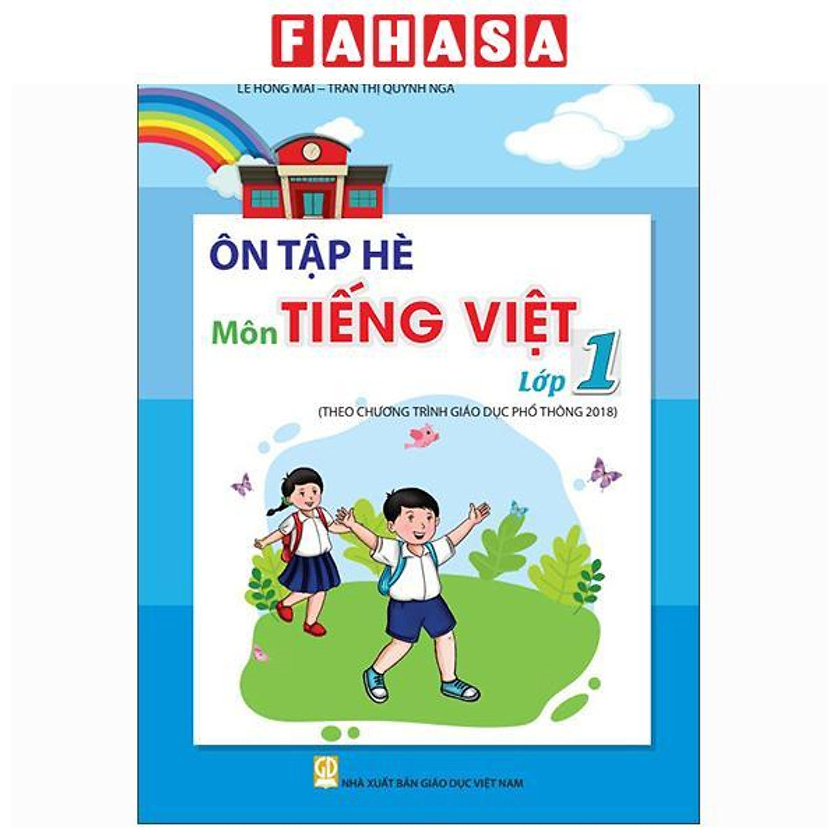Sách - Ôn Tập Hè Môn Tiếng Việt Lớp 1 (Theo Chương Trình Giáo Dục Phổ Thông 2018)