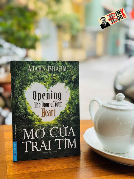 Mở Cửa Trái Tim - Opening The Door Of Your Heart - Ajahn Brahm – Hồ Thị Việt Hà Dịch – Firstnews