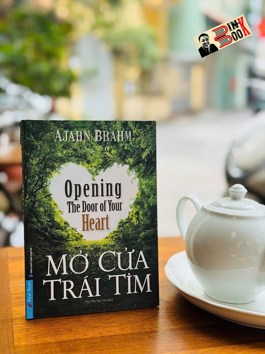 Mở Cửa Trái Tim - Opening The Door Of Your Heart - Ajahn Brahm – Hồ Thị Việt Hà Dịch – Firstnews