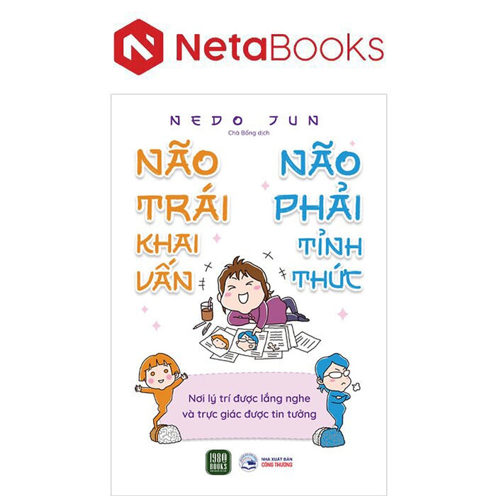Não Trái Khai Vấn - Não Phải Tỉnh Thức - Nơi Lý Trí Được Lắng Nghe Và Trực Giác Được Tin Tưởng
