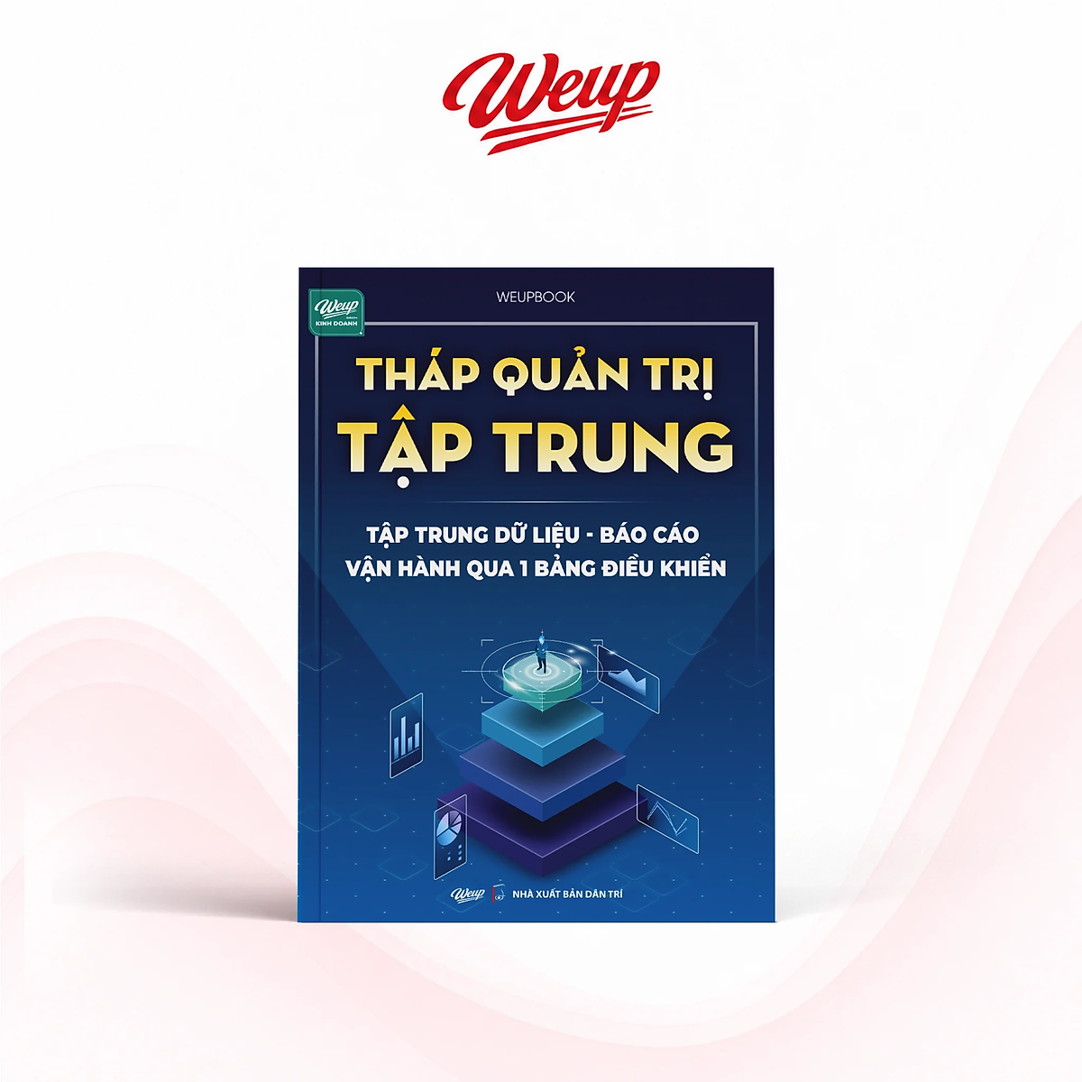 Tháp Quản Trị Tập Trung (Tập Trung Dữ Liệu - Báo Cáo - Vận Hành Qua 1 Bảng Điều Khiển) - Bản Quyền