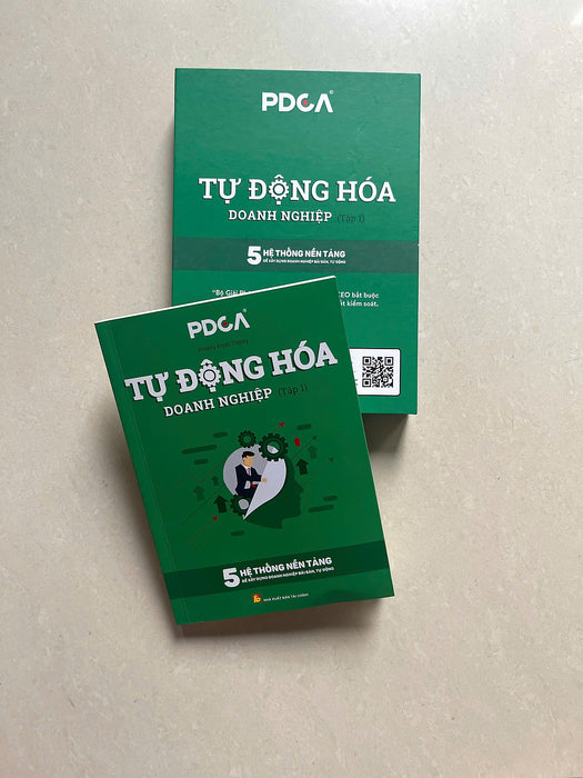 Sách Tự Động Hóa Doanh Nghiệp Tập 1 – 5 Hệ Thống Nền Tảng Xây Dựng Doanh Nghiệp Bài Bản – Pdca Miền Đông