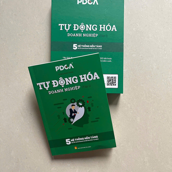 Sách Tự Động Hóa Doanh Nghiệp Tập 1 – 5 Hệ Thống Nền Tảng Xây Dựng Doanh Nghiệp Bài Bản – Pdca Miền Đông