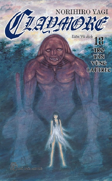 Claymore 18: Tro Tàn Vùng Lautrec (Truyện Tranh Nxb Trẻ)