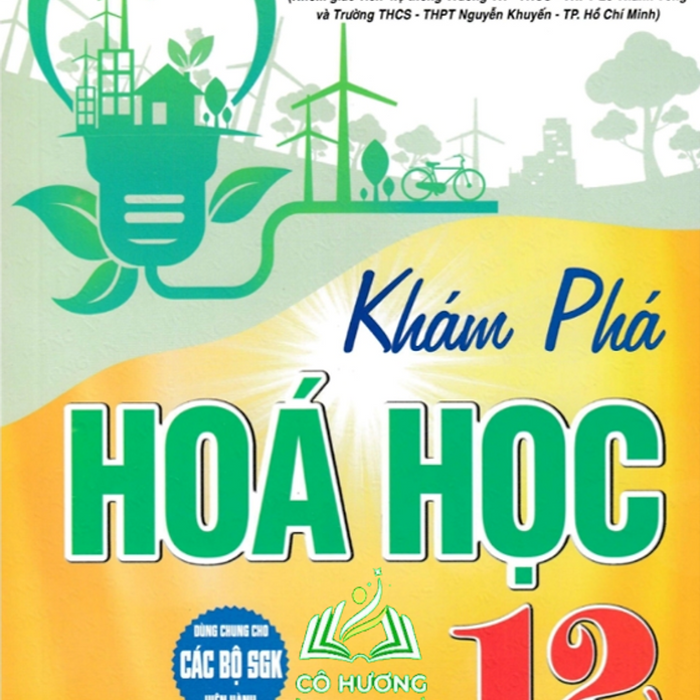 Sách-Khám Phá Hóa Học 12 (Dùng Chung Cho Các Bộ Sgk Hiện Hành)