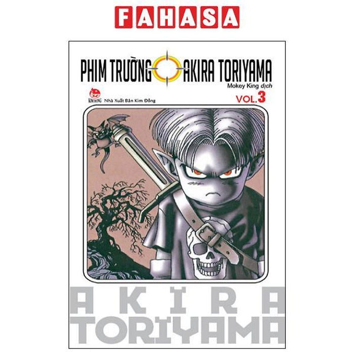 Tuyển Tập Akira Toriyama - Phim Trường Akira Toriyama - Tập 3 (Tái Bản 2024)