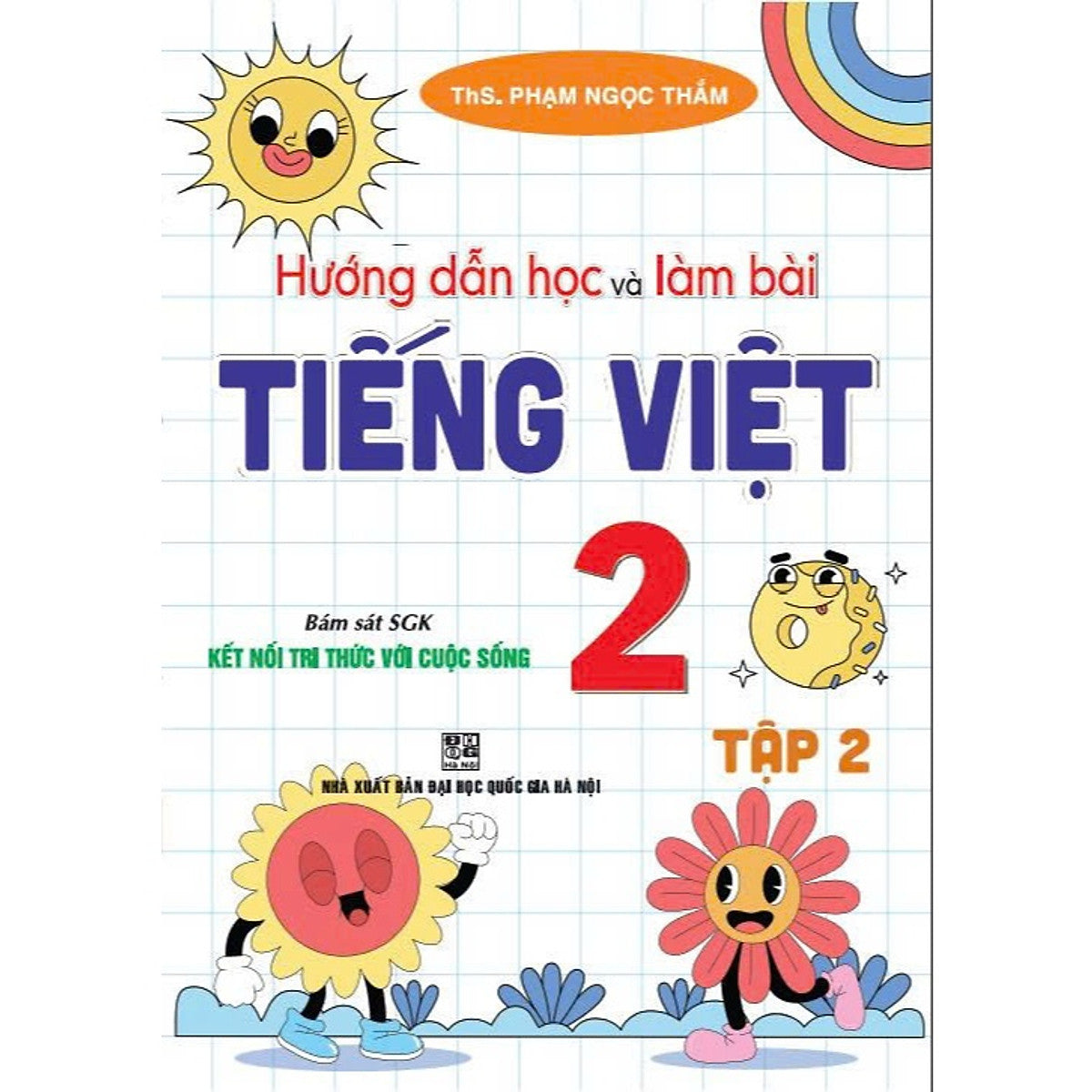 Hướng Dẫn Học Và Làm Bài Tiếng Việt 2 -Tập 2 (Bám Sát Sgk Kết Nối) - Ha