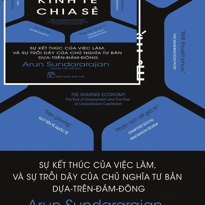 Sách - Nền Kinh Tế Chia Sẻ - Sự Kết Thúc Của Việc Làm, Và Sự Trỗi Dậy Của Chủ Nghĩa Tư Bản Dựa-Trên-Đám-Đông (Tái Bản 2018)