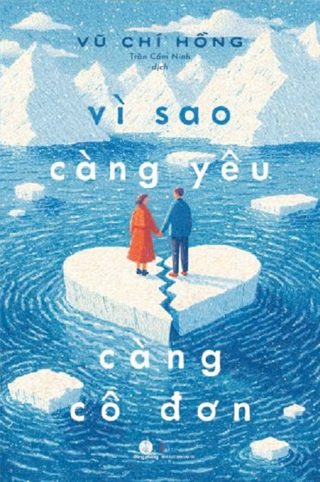 Vì Sao Càng Yêu Càng Cô Đơn – Vũ Chí Hồng – Trần Cẩm Ninh Dịch – Nhã Nam – Nxb Dân Trí