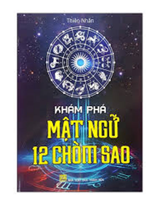 Khám Phá Mật Ngữ 12 Chòm Sao