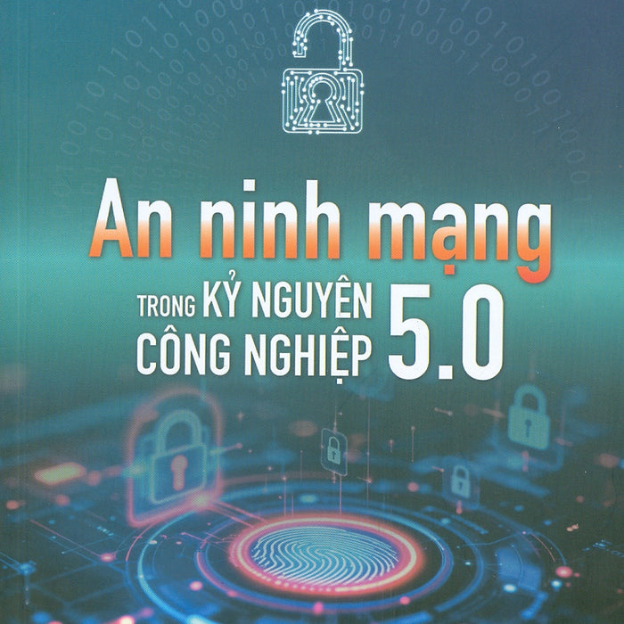 An Ninh Mạng Trong Kỷ Nguyên Công Nghiệp 5.0