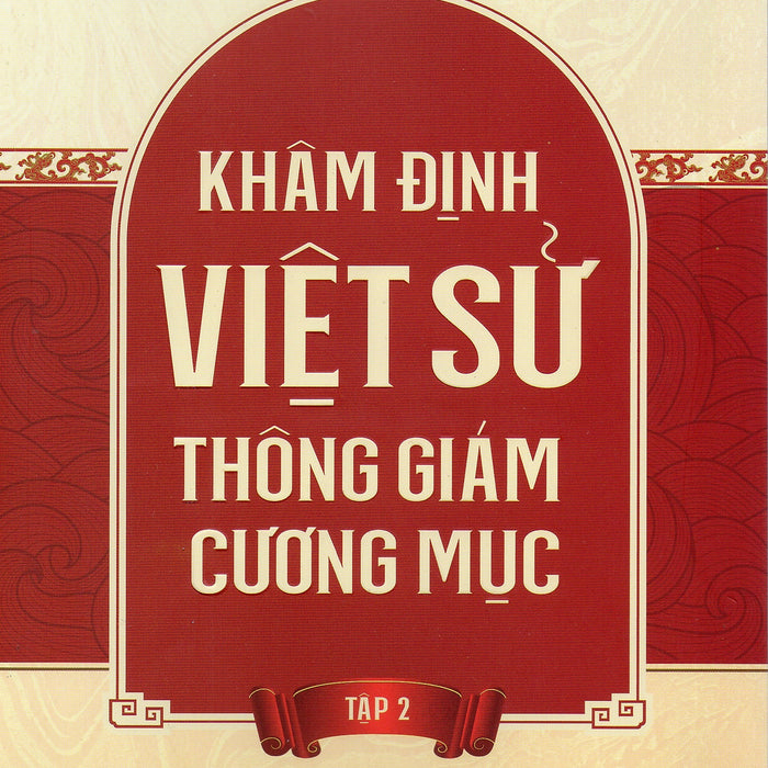 Khâm Định Việt Sử Thông Cương Giám Mục - Tập 2