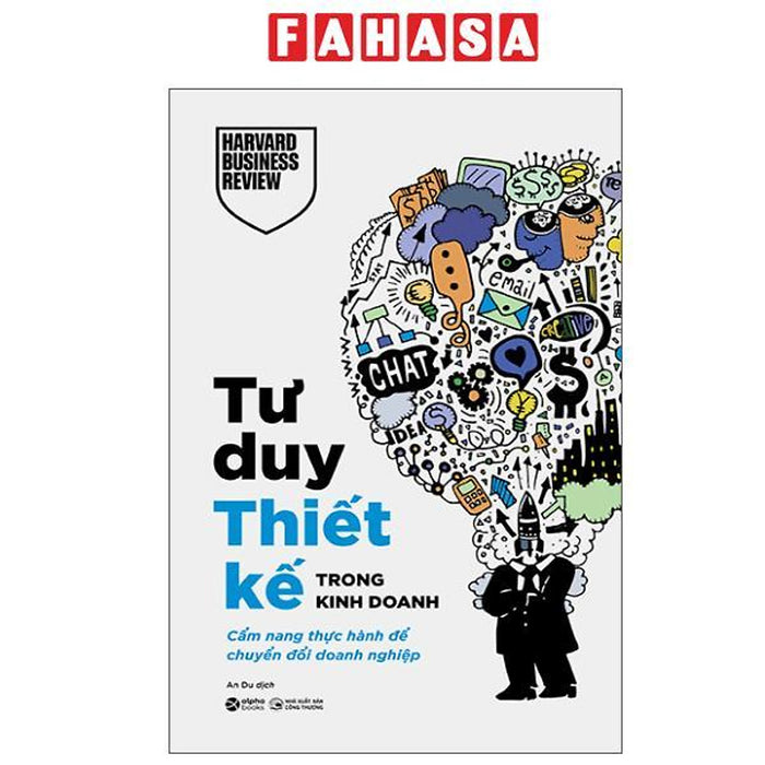 Sách - Tư Duy Thiết Kế Trong Kinh Doanh - Cẩm Nang Thực Hành Để Chuyển Đổi Doanh Nghiệp