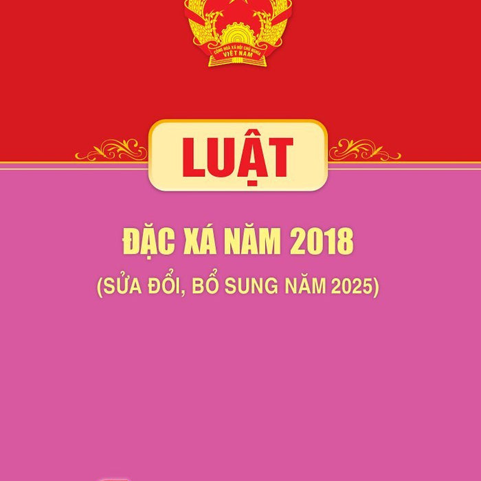 Luật Đặc Xá Năm 2018 (Sửa Đổi, Bổ Sung Năm 2025)