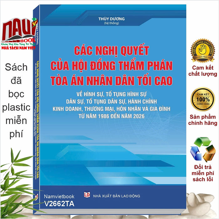 Sách Các Nghị Quyết Của Hội Đồng Thẩm Phán Toà Án Nhân Dân Tối Cao Về Hình Sự, Tố Tụng Hình Sự, Dân Sự, Hành Chính - V2662Ta