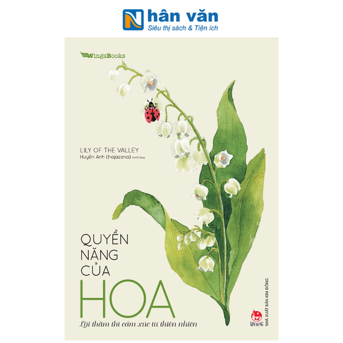 Sách - Quyền Năng Của Hoa - Lời Thầm Thì Cảm Xúc Từ Thiên Nhiên - Tặng Kèm Set 5 Postcard Kèm Phong Bì - Lily Of The Valley, Huyền Anh (Hajazana)