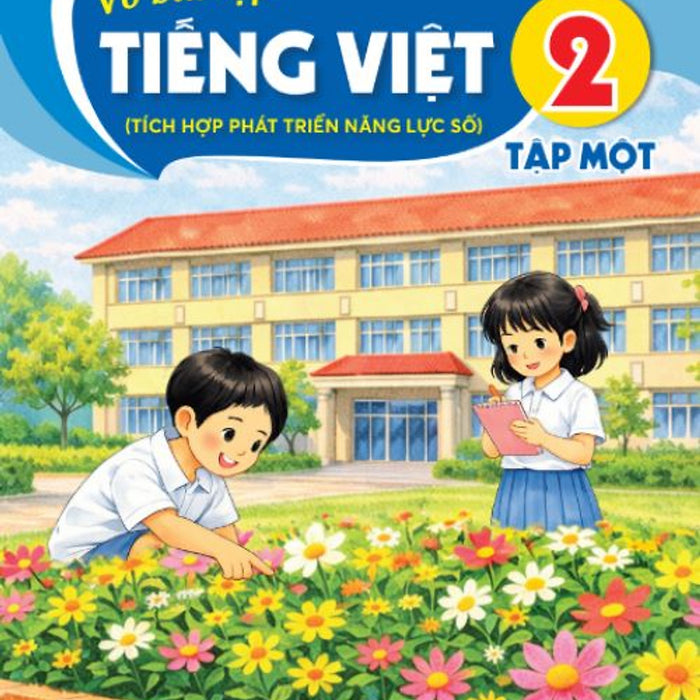 Sách Vở Bài Tập Tiếng Việt 2- Tập Một- Tích Hợp Phát Triển Năng Lực Số (Kèm Nilon Bọc Sách, Nhãn Tên)