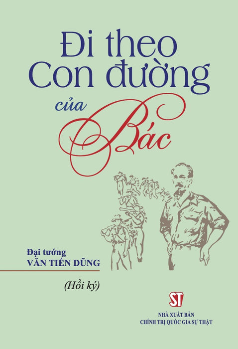 Đi Theo Con Đường Của Bác (Hồi Ký) - St