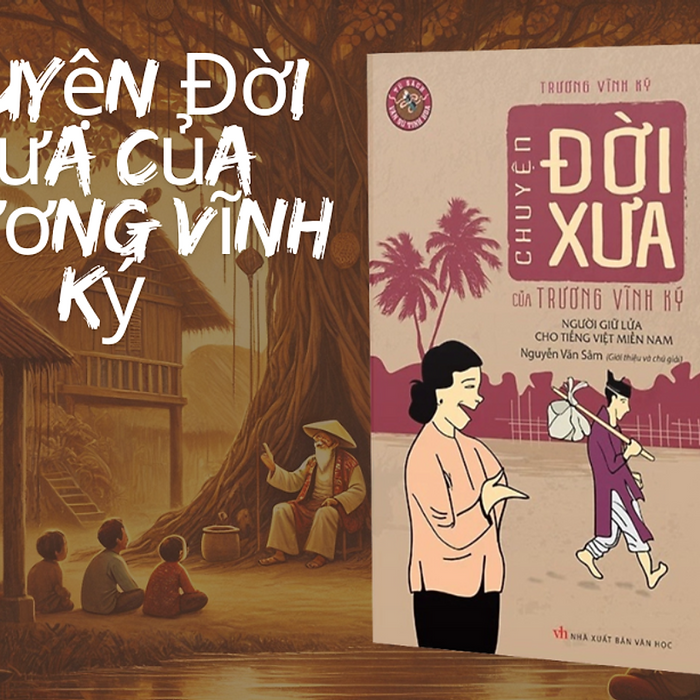 Chuyện Đời Xưa Của Trương Vĩnh Ký - Trương Vĩnh Ký - Nxb Văn Học