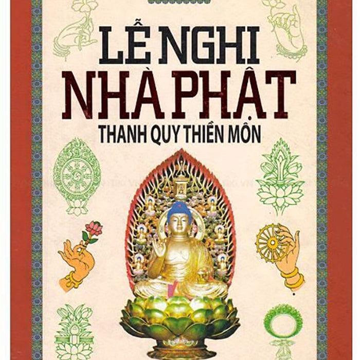 Lễ Nghi Nhà Phật (Thanh Quy Thiền Môn)