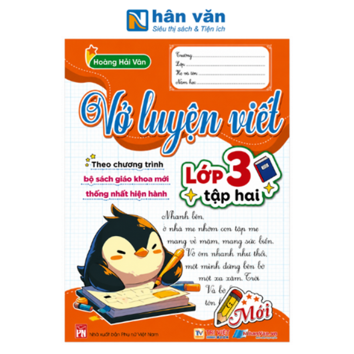 Vở Luyện Viết Lớp 3 (Theo Bộ Sách Giáo Khoa Mới Thống Nhất Hiện Hành)