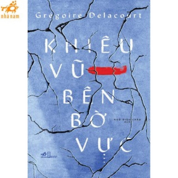 Sách - Khiêu Vũ Bên Bờ Vực (Nhã Nam Hcm)