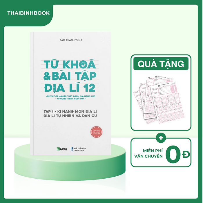 Địa Lí 12 Chương Trình Mới: Sách Từ Khóa & Bài Tập Địa Lí 12 (Tập 1), Kỹ Năng Môn Địa Lí, Địa Lý Tự Nhiên Và Dân Cư