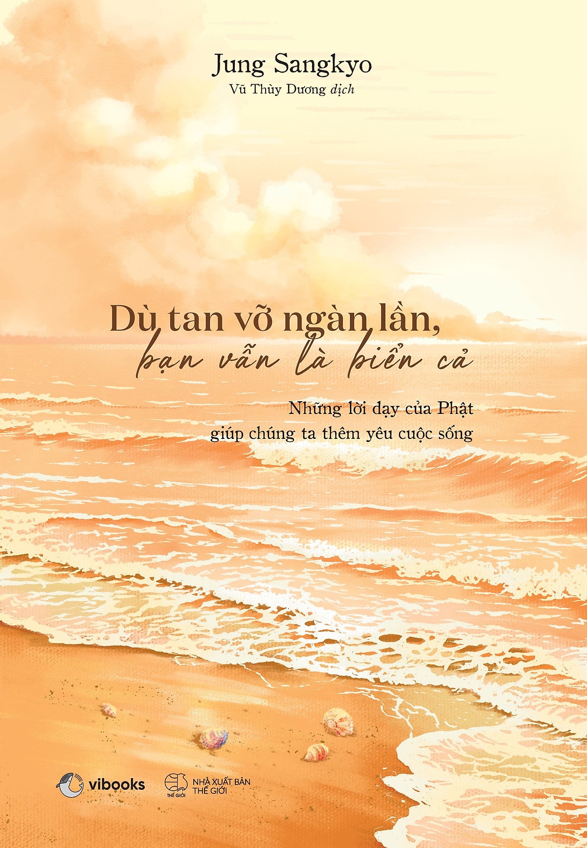 Sách Dù Tan Vỡ Ngàn Lần, Bạn Vẫn Là Biển Cả