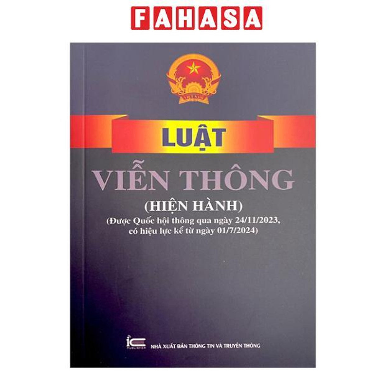 Sách - Luật Viễn Thông (Hiện Hành) (Được Quốc Hội Thông Qua Ngày 24/11/2023, Có Hiệu Lực Kể Từ Ngày 01/7/2024)