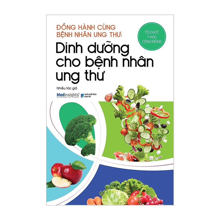 Đồng Hành Cùng Bệnh Nhân Ung Thư: Dinh Dưỡng Cho Bệnh Nhân Ung Thư - Bản Quyền