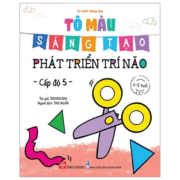 Tô Màu Sáng Tạo, Phát Triển Trí Não - Cấp Độ 5 (Cuốn)