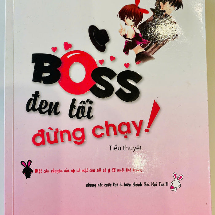 Boss Đen Tối, Đừng Chạy