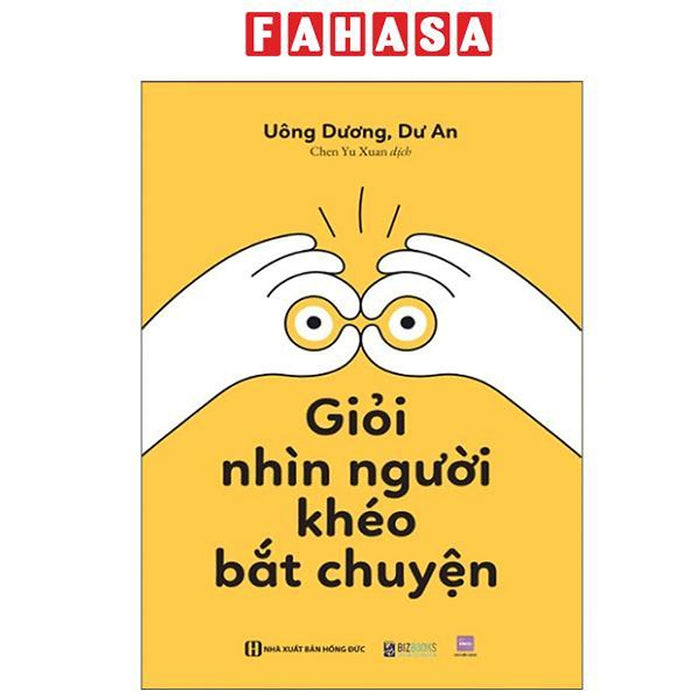 Sách - Giỏi Nhìn Người - Khéo Bắt Chuyện (Tái Bản 2025)