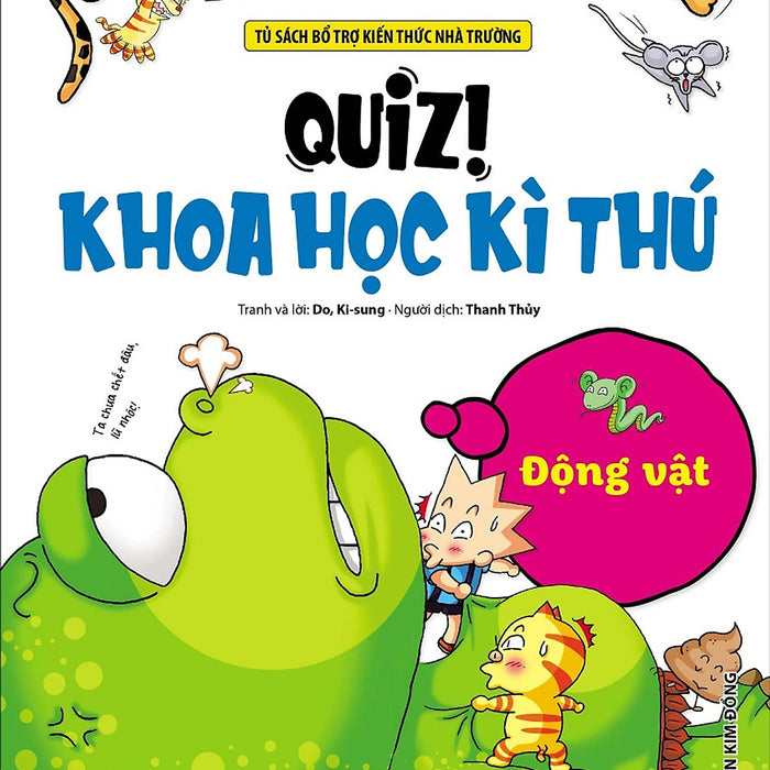 Quiz! Khoa Học Kì Thú: Động Vật (Tái Bản 2024)