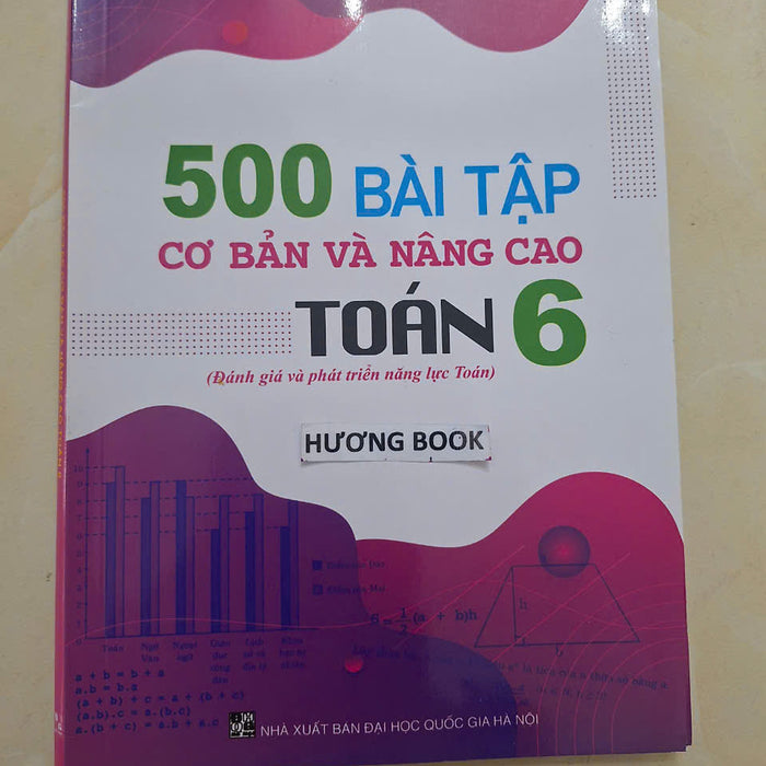 Sách - 500 Bài Tập Cơ Bản Và Nâng Cao Toán 6 (Đánh Giá Và Phát Triển Năng Lực)