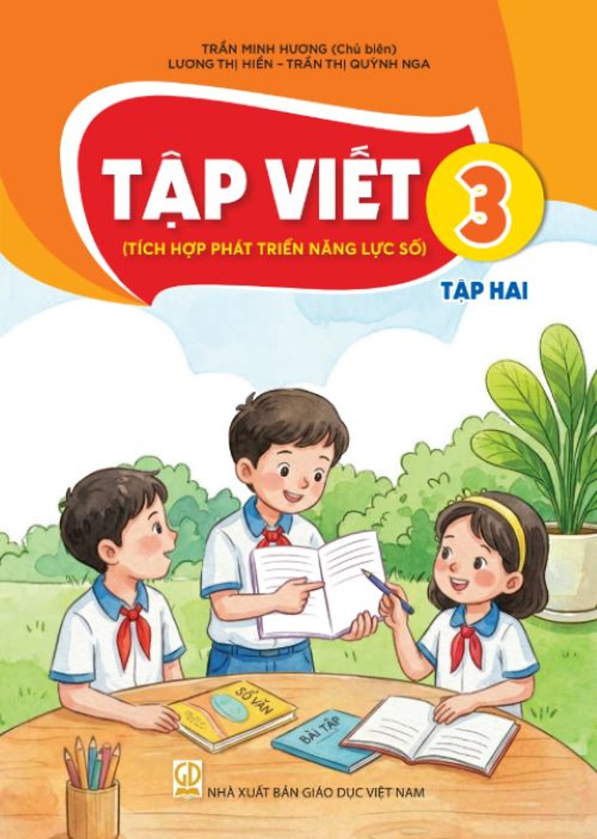 Sách Tập Viết 3- Tập Hai- Tích Hợp Phát Triển Năng Lực Số (Kèm Nilon Bọc Sách, Nhãn Tên)