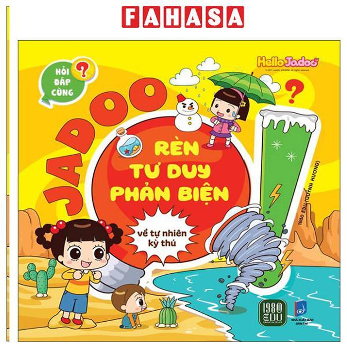 Sách - Hỏi Đáp Cùng Jadoo - Rèn Tư Duy Phản Biện - Về Tự Nhiên Kỳ Thú