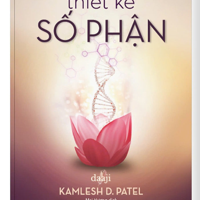 Thiết Kế Số Phận - Daaji (Kamlesh D. Patel)  - Mai Hương Dịch – Thiện Tri Thức
