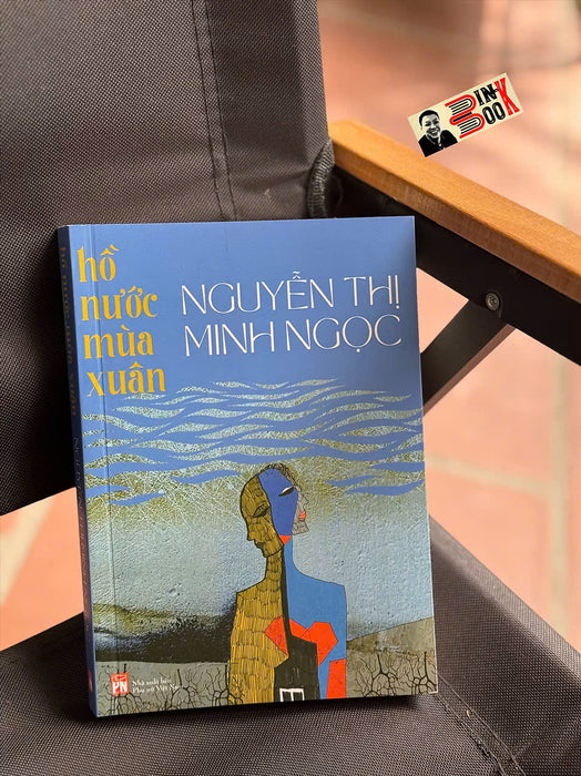 Hồ Nước Mùa Xuân – Nguyễn Thị Minh Ngọc – Nxb Phụ Nữ Việt Nam
