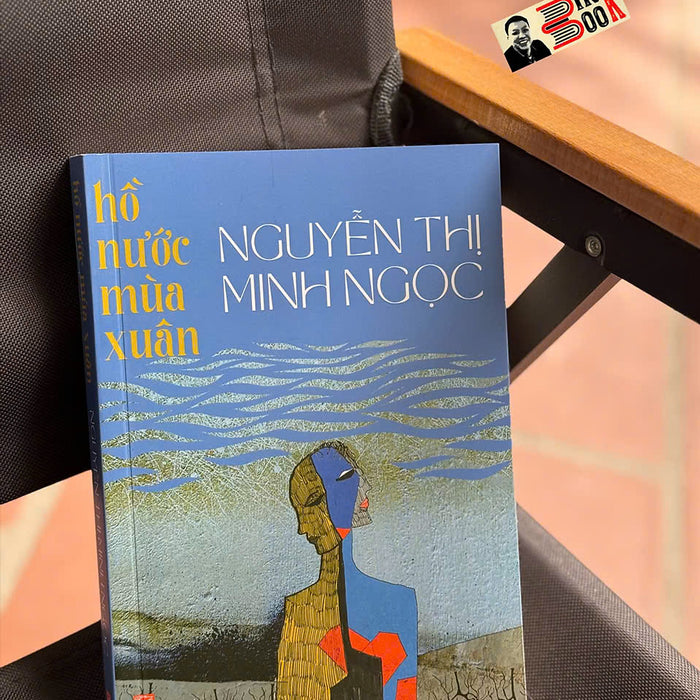 Hồ Nước Mùa Xuân – Nguyễn Thị Minh Ngọc – Nxb Phụ Nữ Việt Nam