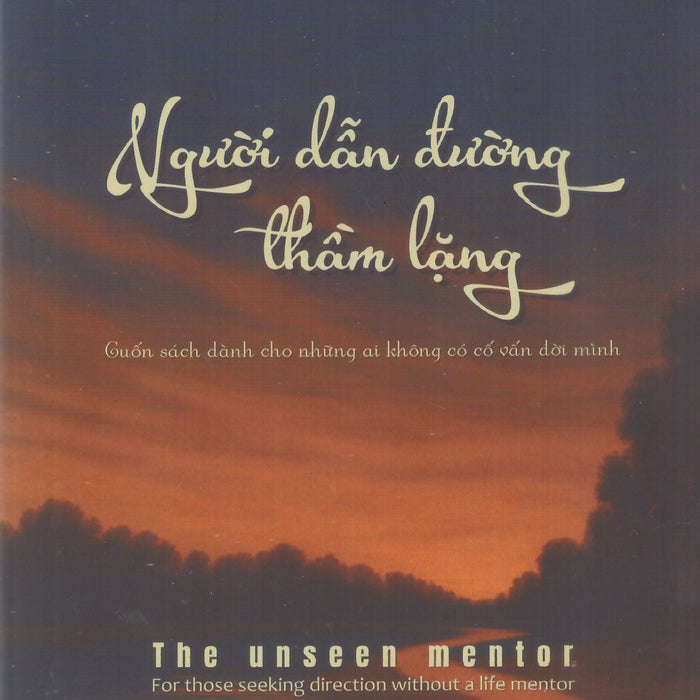 Người Dẫn Đường Thầm Lặng - Cuốn Sách Dành Cho Những Ai Không Có Cố Vấn Đời Mình (Song Ngữ Anh Việt)